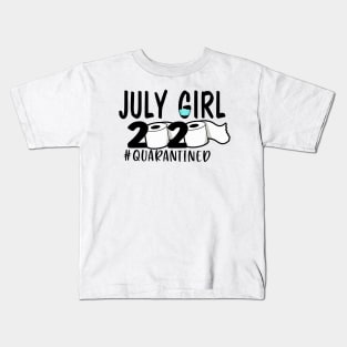 Funny July Girl Quarantined 2020 Gift Kids T-Shirt